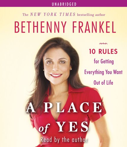 9781442335448: A Place of Yes: 10 Rules for Getting Everything You Want Out of Life