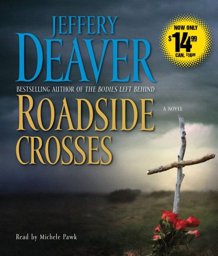 Roadside Crosses: A Kathryn Dance Novel (9781442340732) by Deaver, Jeffery