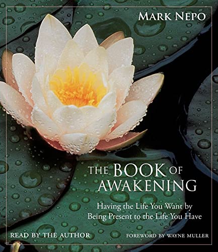 Imagen de archivo de The Book of Awakening: Having the Life You Want by Being Present to the Life You Have a la venta por The Yard Sale Store
