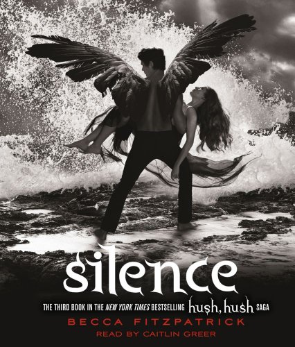 Imagen de archivo de Silence (The Hush, Hush Saga) a la venta por BombBooks