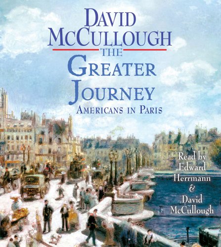 Stock image for The Greater Journey: Americans in Paris for sale by SecondSale