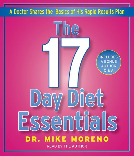 9781442345607: The 17 Day Diet Essentials: A Doctor Shares the Basics of His Rapid Results Plan