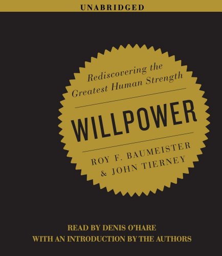 Beispielbild fr Willpower: Rediscovering the Greatest Human Strength zum Verkauf von HPB Inc.
