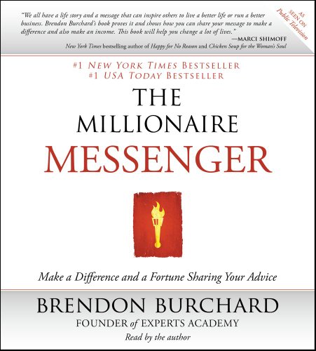 Imagen de archivo de The Millionaire Messenger: Make a Difference and a Fortune Sharing Your Advice a la venta por Wonder Book