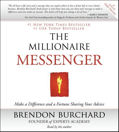 Stock image for The Millionaire Messenger: Make a Difference and a Fortune Sharing Your Advice for sale by Wonder Book