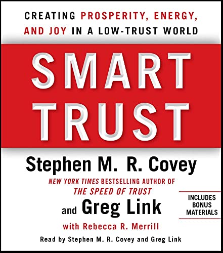 Imagen de archivo de Smart Trust: Creating Posperity, Energy, and Joy in a Low-Trust World a la venta por SecondSale