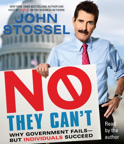 Stock image for No, They Can't: Why Government Fails-But Individuals Succeed for sale by HPB-Diamond