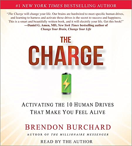 Beispielbild fr The Charge: Activating the 10 Human Drives That Make You Feel Alive zum Verkauf von Goodwill Books