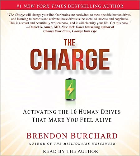 Stock image for The Charge: Activating the 10 Human Drives That Make You Feel Alive for sale by Goodwill Books