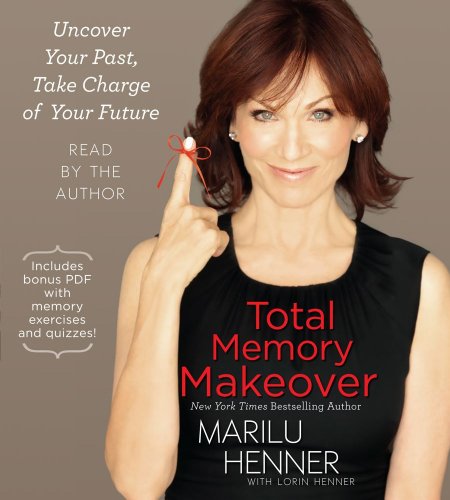 Stock image for Total Memory Makeover: Uncover Your Past, Take Charge of Your Future for sale by Open Books