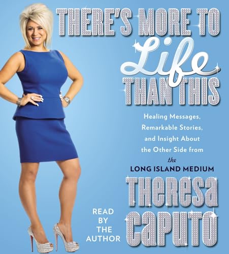Imagen de archivo de There's More to Life Than This: Healing Messages, Remarkable Stories, and Insight About The Other Side from the Long Island Medium a la venta por Books of the Smoky Mountains