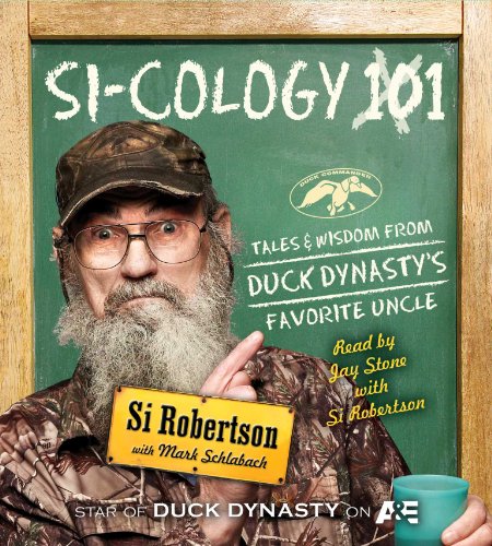 Stock image for Si-cology 1: Tales and Wisdom from Duck Dynasty?s Favorite Uncle for sale by Harbor Books LLC