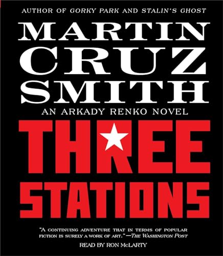 Stock image for Three Stations: An Arkady Renko Novel (Arkady Renko Novels) for sale by SecondSale