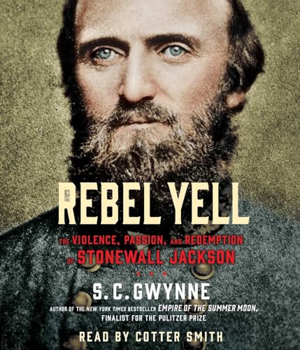 Beispielbild fr Rebel Yell: The Violence, Passion and Redemption of Stonewall Jackson zum Verkauf von SecondSale