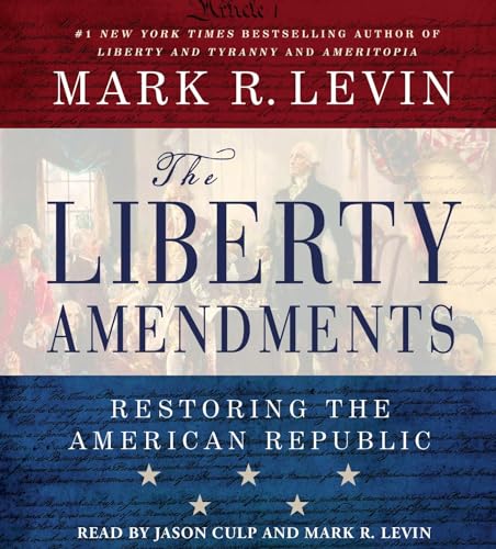 Beispielbild fr The Liberty Amendments: Restoring the American Republic zum Verkauf von Half Price Books Inc.