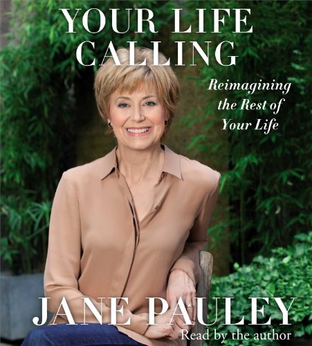 Imagen de archivo de Your Life Calling: Reimagining the Rest of Your Life a la venta por Half Price Books Inc.