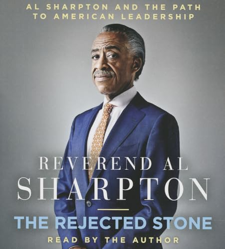 Imagen de archivo de The Rejected Stone: Al Sharpton and the Path to American Leadership a la venta por The Yard Sale Store