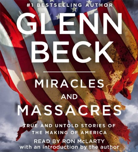 Beispielbild fr Miracles and Massacres: True and Untold Stories of the Making of America zum Verkauf von Wonder Book