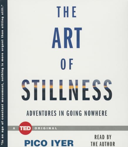 Imagen de archivo de The Art of Stillness: Adventures in Going Nowhere a la venta por PlumCircle