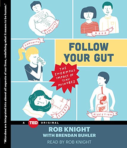 9781442375888: Follow Your Gut: The Enormous Impact of Tiny Microbes