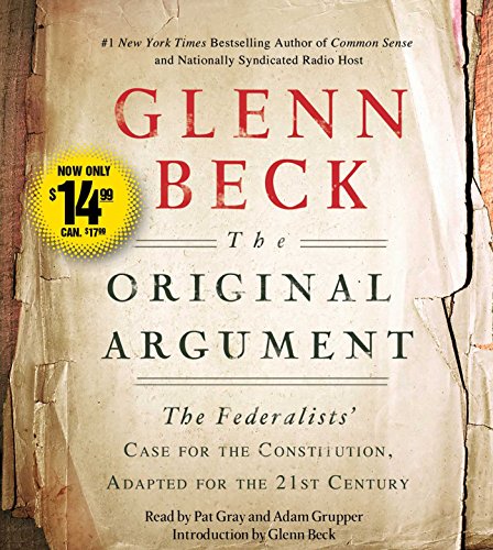 Stock image for The Original Argument: The Federalists' Case for the Constitution, Adapted for the 21st Century for sale by Big River Books