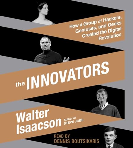 Stock image for The Innovators: How a Group of Hackers, Geniuses, and Geeks Created the Digital Revolution for sale by SecondSale