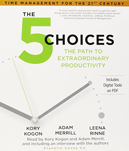 9781442381858: The 5 Choices: The Path to Extraordinary Productivity