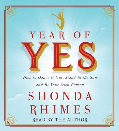 9781442396197: Year of Yes: How to Dance It Out, Stand In the Sun and Be Your Own Person