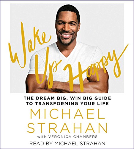 Stock image for Wake Up Happy: The Dream Big, Win Big Guide to Transforming Your Life for sale by SecondSale