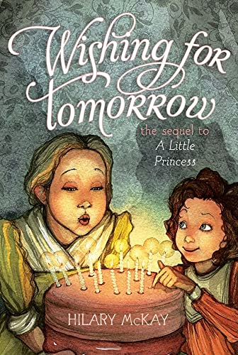 Beispielbild fr Wishing for Tomorrow : The Sequel to a Little Princess zum Verkauf von Better World Books