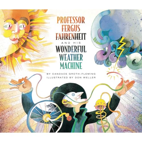 Stock image for Professor Fergus Fahrenheit and His Wonderful Weather Machine for sale by Revaluation Books