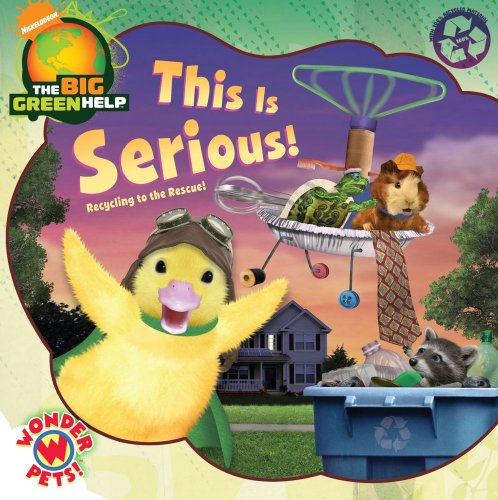 Stock image for This Is Serious!: Recycling to the Rescue! / Little Green Nickelodeon (Wonder Pets!) for sale by GoldBooks