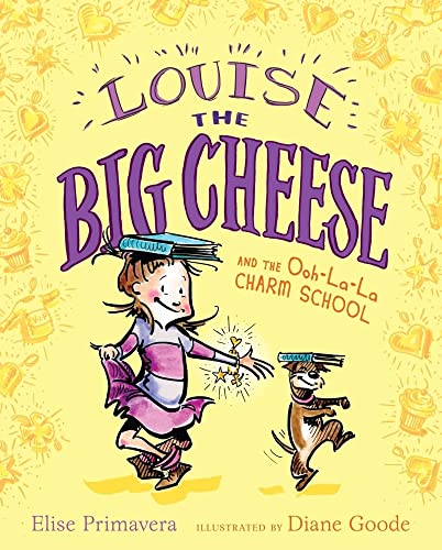 Beispielbild fr Louise the Big Cheese and the Ooh-la-la Charm School (Paula Wiseman Books) zum Verkauf von Once Upon A Time Books