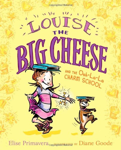 9781442405998: Louise the Big Cheese and the Ooh-La-La Charm School