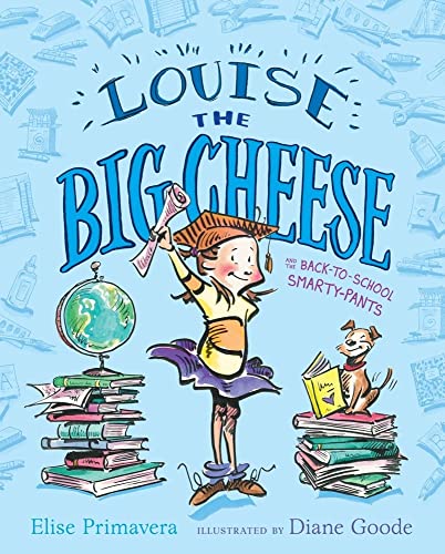 Stock image for Louise the Big Cheese and the Back-To-School Smarty-Pants for sale by Better World Books: West