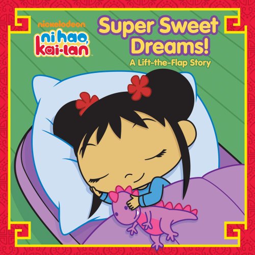 Stock image for Super Sweet Dreams!: A Lift-the-Flap Story (Ni Hao, Kai-lan) for sale by SecondSale