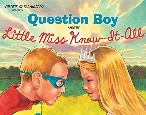 Stock image for Question Boy Meets Little Miss Know-It-All (Richard Jackson Books (Atheneum Hardcover)) for sale by Gulf Coast Books