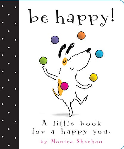 Beispielbild fr Be Happy!: A Little Book for a Happy You zum Verkauf von Your Online Bookstore