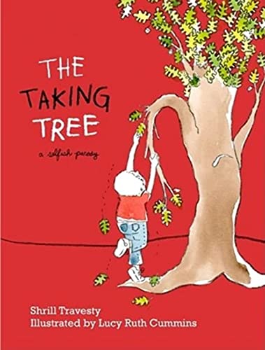 Stock image for The Taking Tree : A Selfish Parody for sale by Better World Books