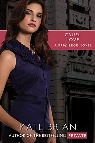 Beispielbild fr Cruel Love (Privilege) zum Verkauf von Ergodebooks