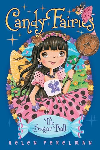 Imagen de archivo de The Sugar Ball (6) (Candy Fairies) a la venta por Your Online Bookstore