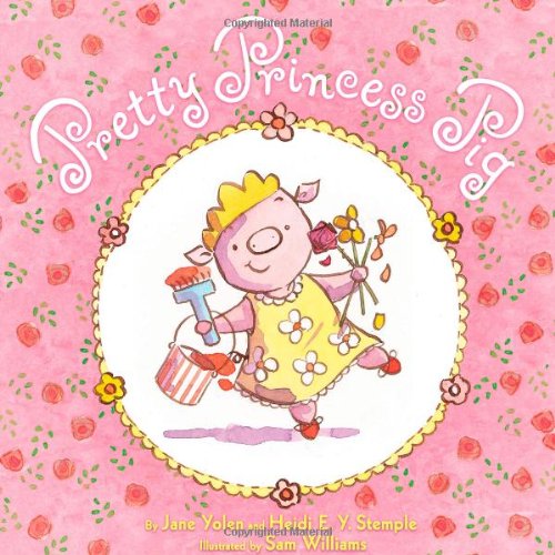 Stock image for Pretty Princess Pig for sale by Discover Books