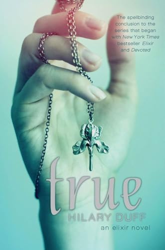 9781442408579: True: An Elixir Novel