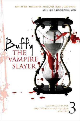Beispielbild fr Buffy the Vampire Slayer 3: Carnival of Souls; One Thing or Your Mother; Blooded zum Verkauf von HPB-Emerald