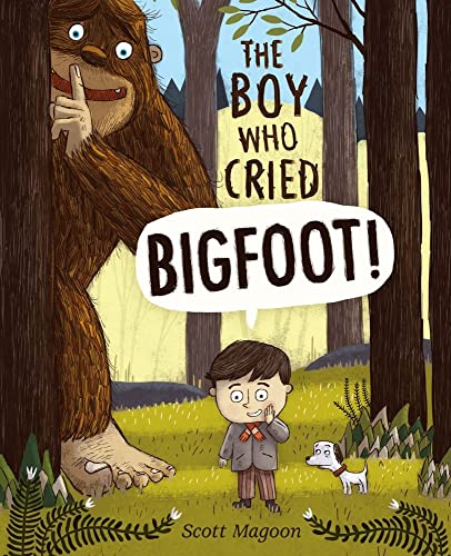 Beispielbild fr The Boy Who Cried Bigfoot! zum Verkauf von Better World Books