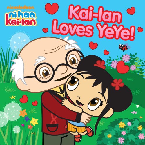 Stock image for Kai-Lan Loves Yeye! for sale by Better World Books