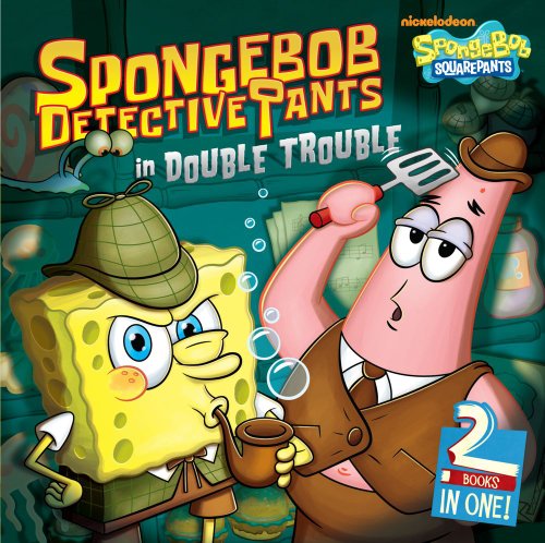 Imagen de archivo de SpongeBob DetectivePants in Double Trouble: The Case of the Missing Spatula; The Case of the Vanished Squirrel (SpongeBob SquarePants) a la venta por Zoom Books Company