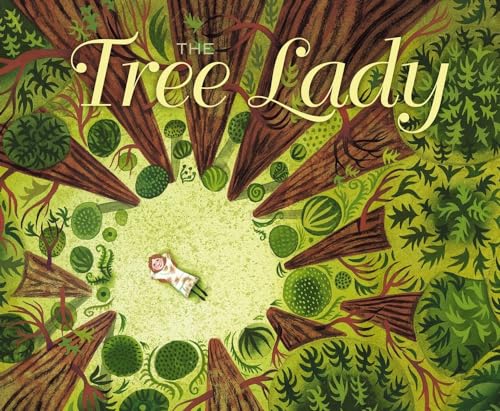 9781442414020: The Tree Lady: The True Story of How One Tree-Loving Woman Changed a City Forever