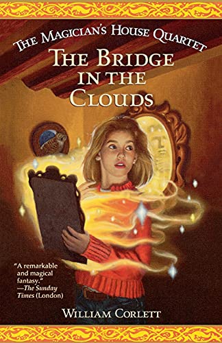 9781442414129: The Bridge In The Clouds: 4 (Magician's House Quartet)