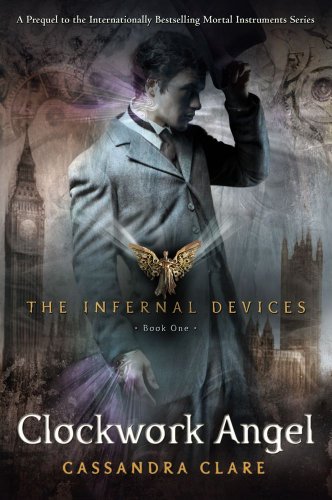 Beispielbild fr The Infernal Devices 1. Clockwork Angel zum Verkauf von medimops